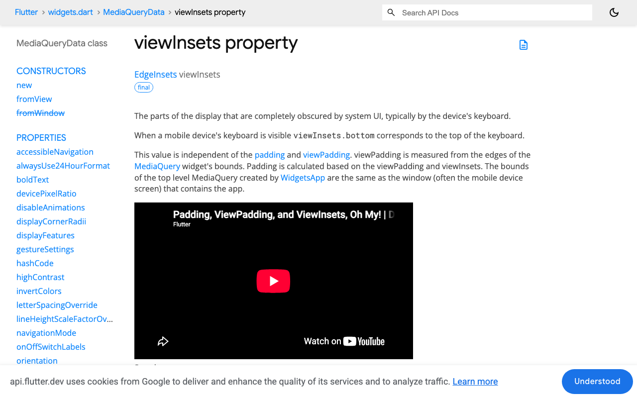 MediaQueryData.viewInsets — when the keyboard is visible, viewInsets.bottom equals the keyboard's height.